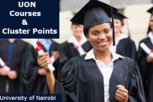 UON Courses And Cluster Points, University of Nairobi, List Of Degree ...